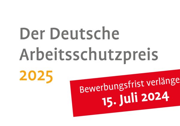 Logo des Deutschen Arbeitsschutzpreises 2025 mit dem Hinweis "Bewerbungsfrist verlängert!"